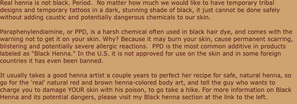 Real henna is not black.